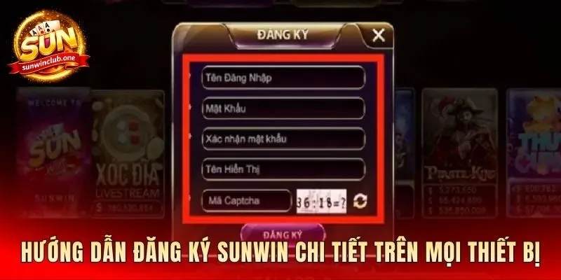 Các bước đăng ký sunwin đồng nhất trên máy tính và di động